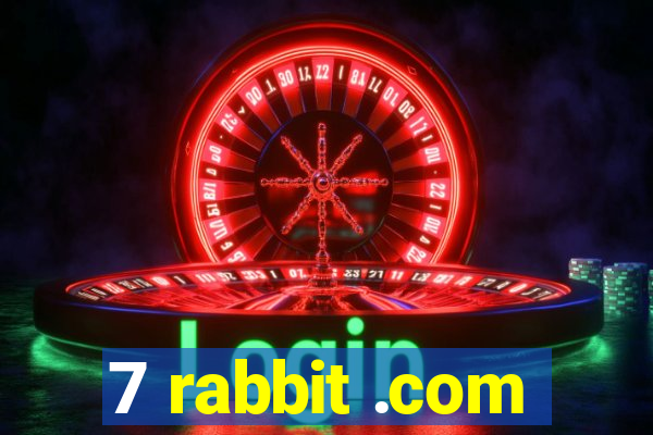 7 rabbit .com